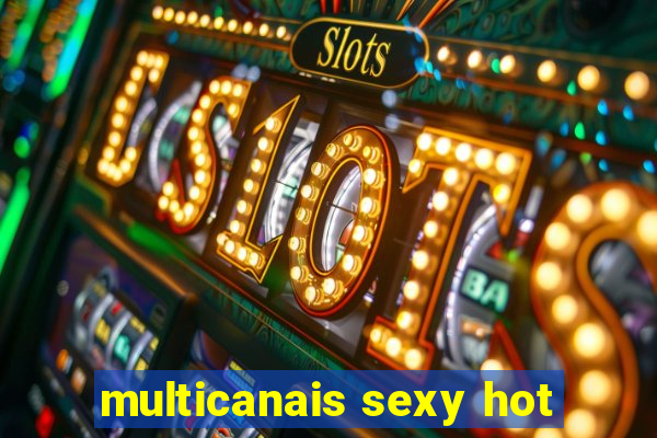 multicanais sexy hot